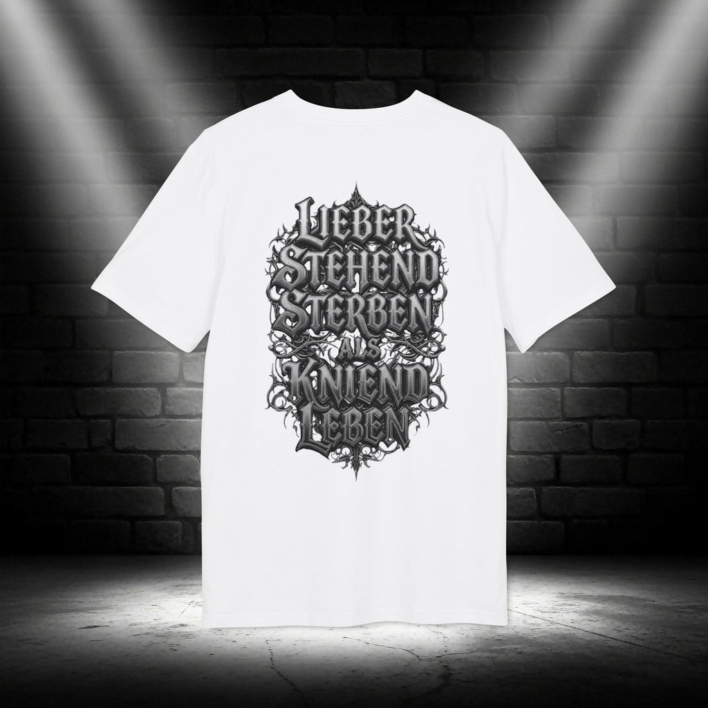 NATIONALSTOLZ  T-Shirt ,,Lieber stehend sterben als kniend Leben"