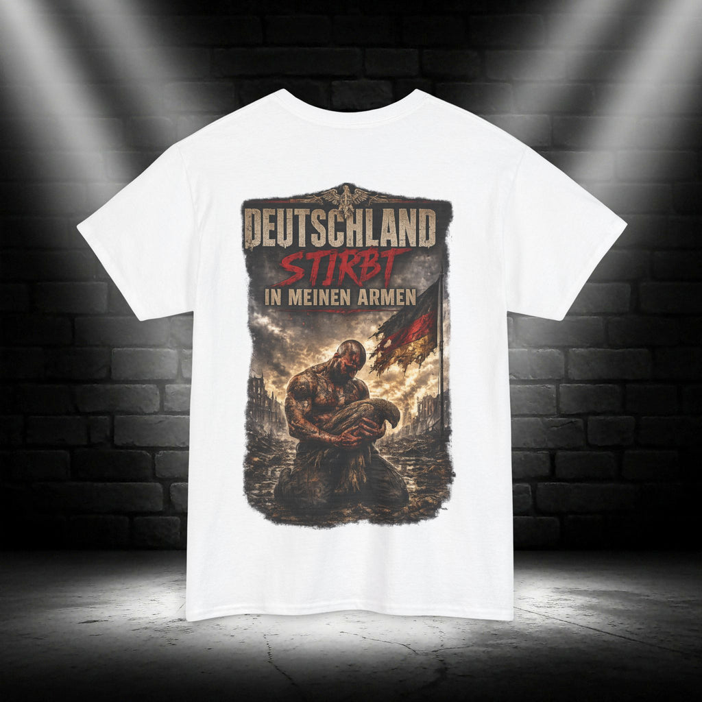 NATIONALSTOLZ  T-Shirt — "Deutschland stirbt in meinen Armen"