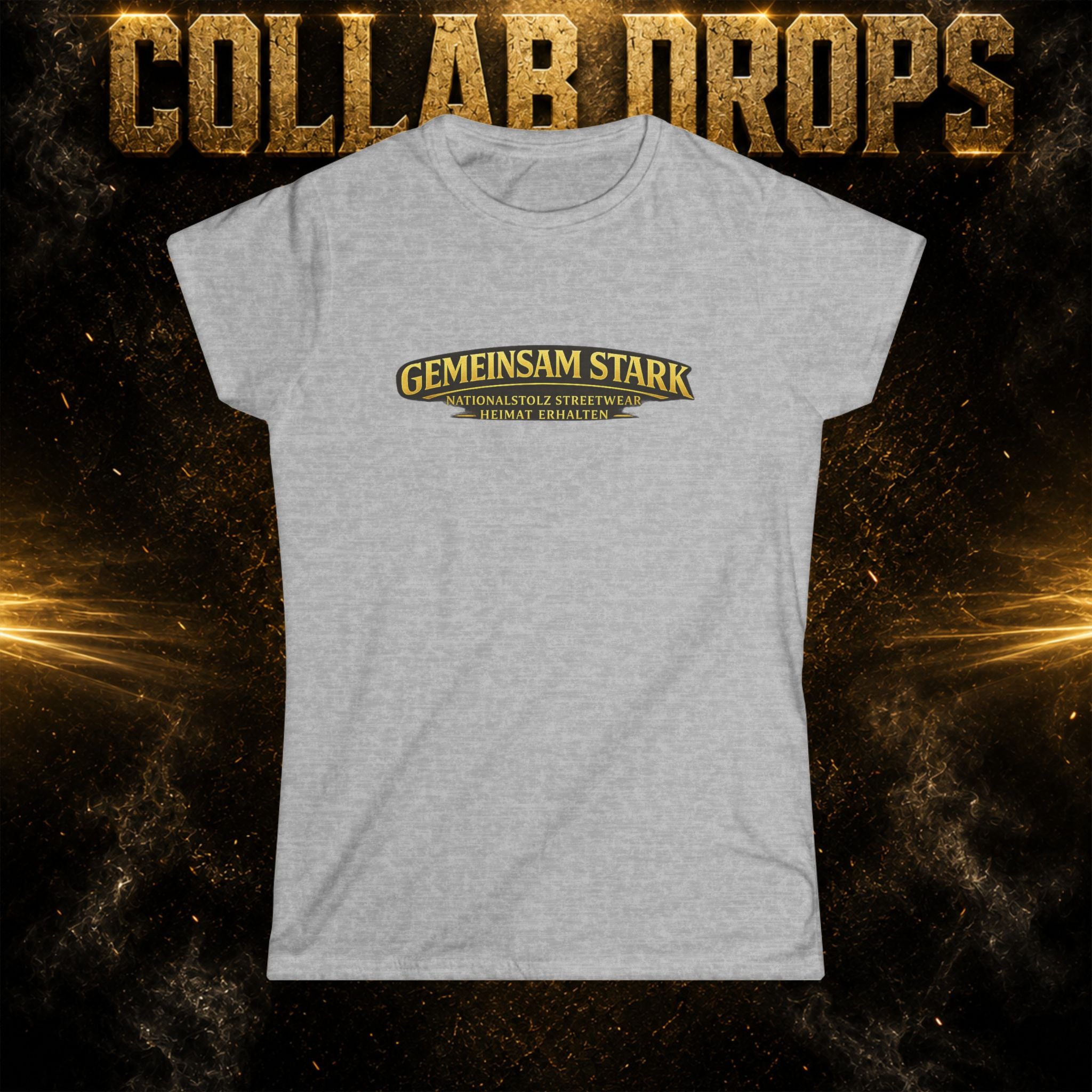 NATIONALSTOLZ & HEIMAT ERHALTEN COLLAB T - Shirt Damen ,,Gemeinsam Stark"