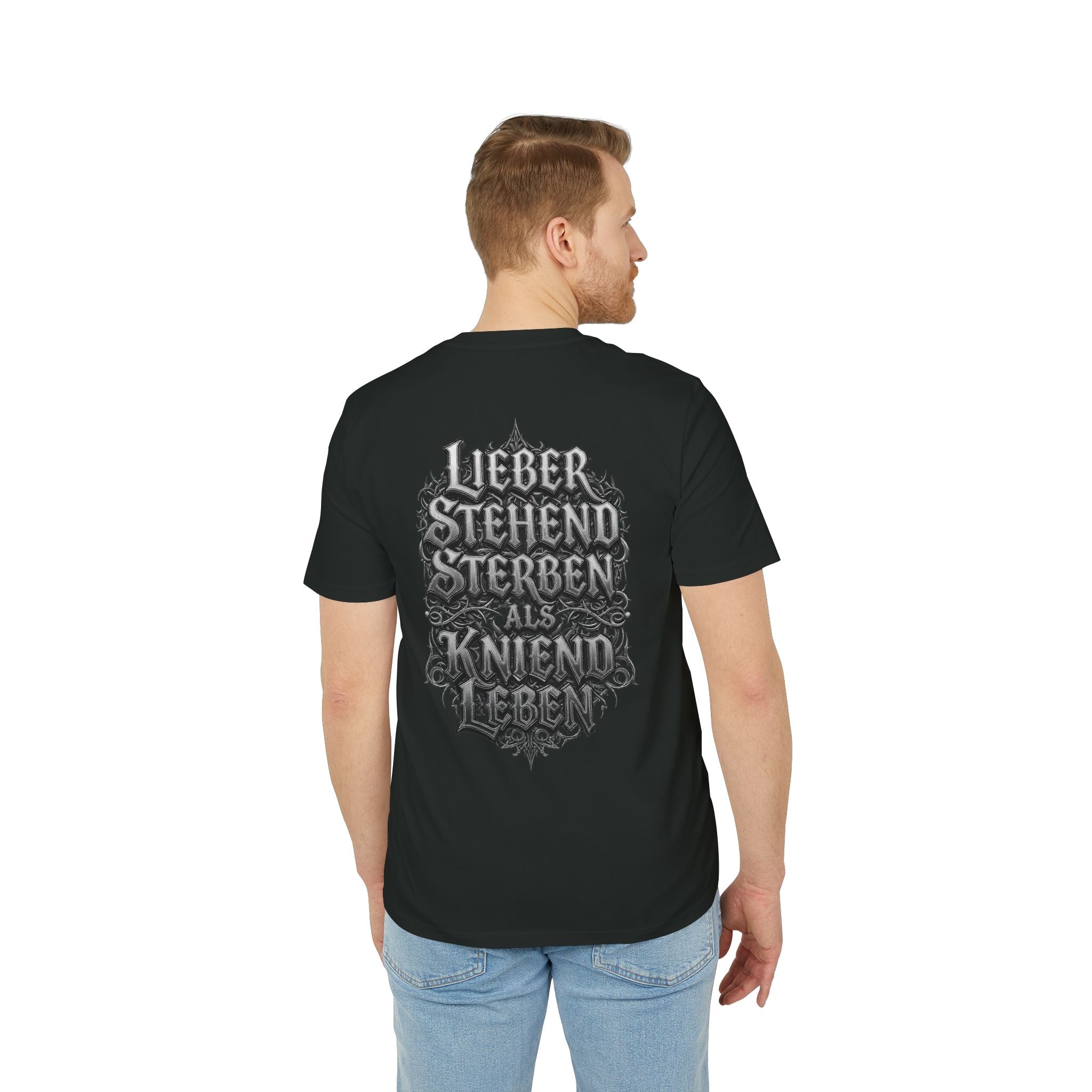 NATIONALSTOLZ  T-Shirt ,,Lieber stehend sterben als kniend Leben"