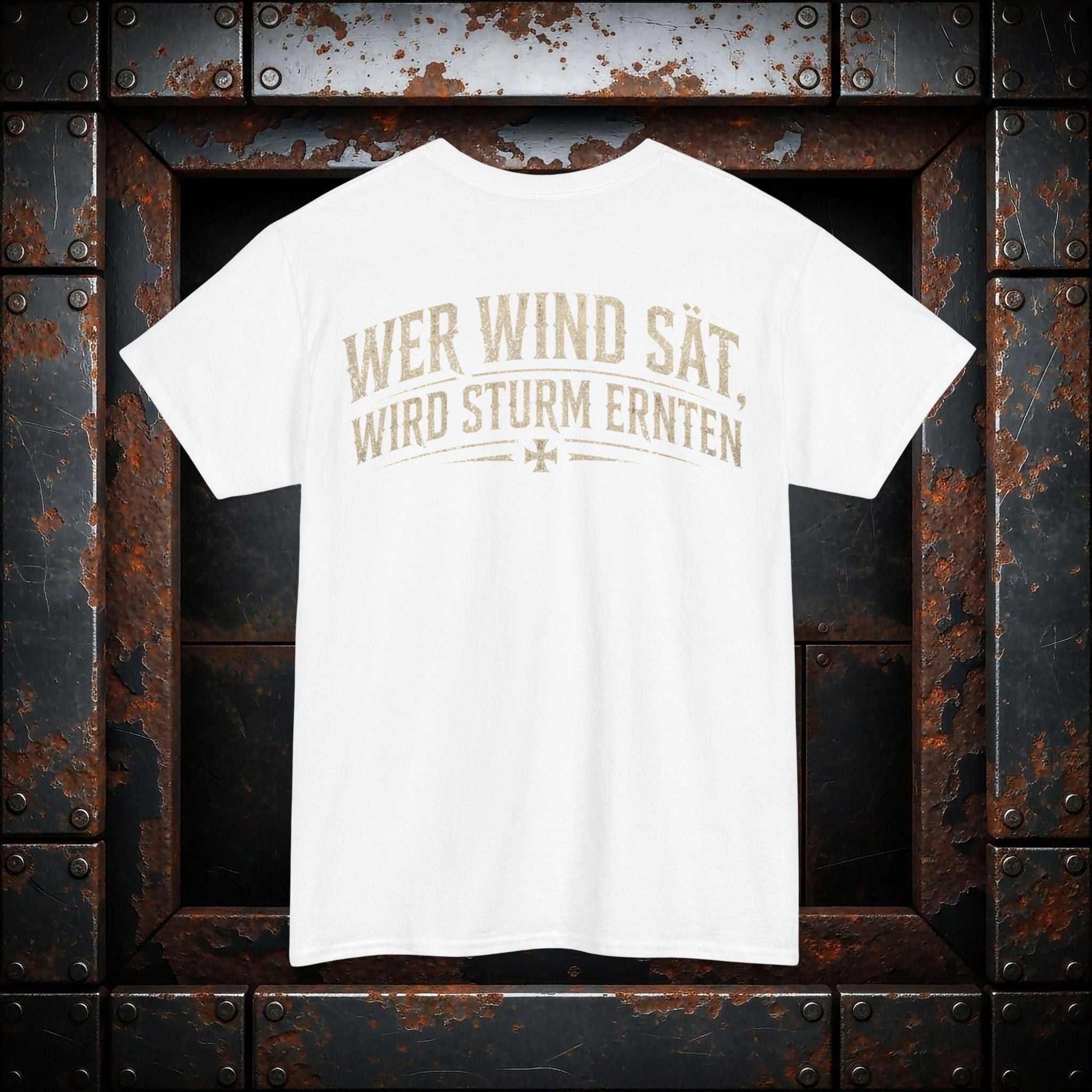 NATIONALSTOLZ T-Shirt — "Wer Wind Sät, Wird Sturm Ernten" Patriot