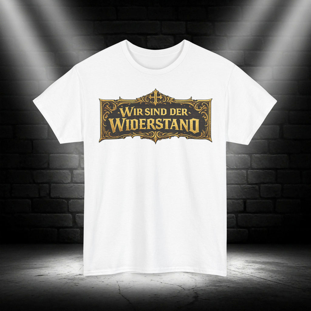 NATIONALSTOLZ T-Shirt — ,, Wir sind der Widerstand " Deutschland
