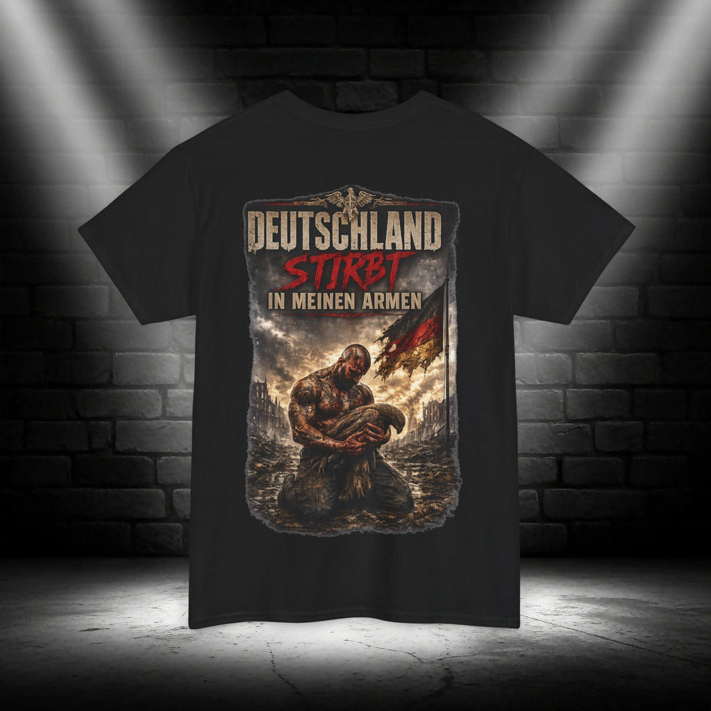 NATIONALSTOLZ  T-Shirt — "Deutschland stirbt in meinen Armen"